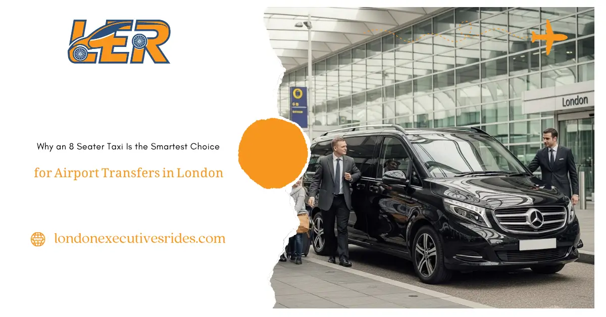 8 Seater Taxi for Airport Transfers in London